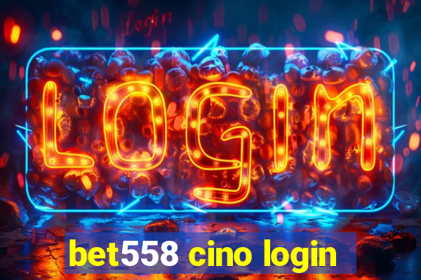 bet558 cino login